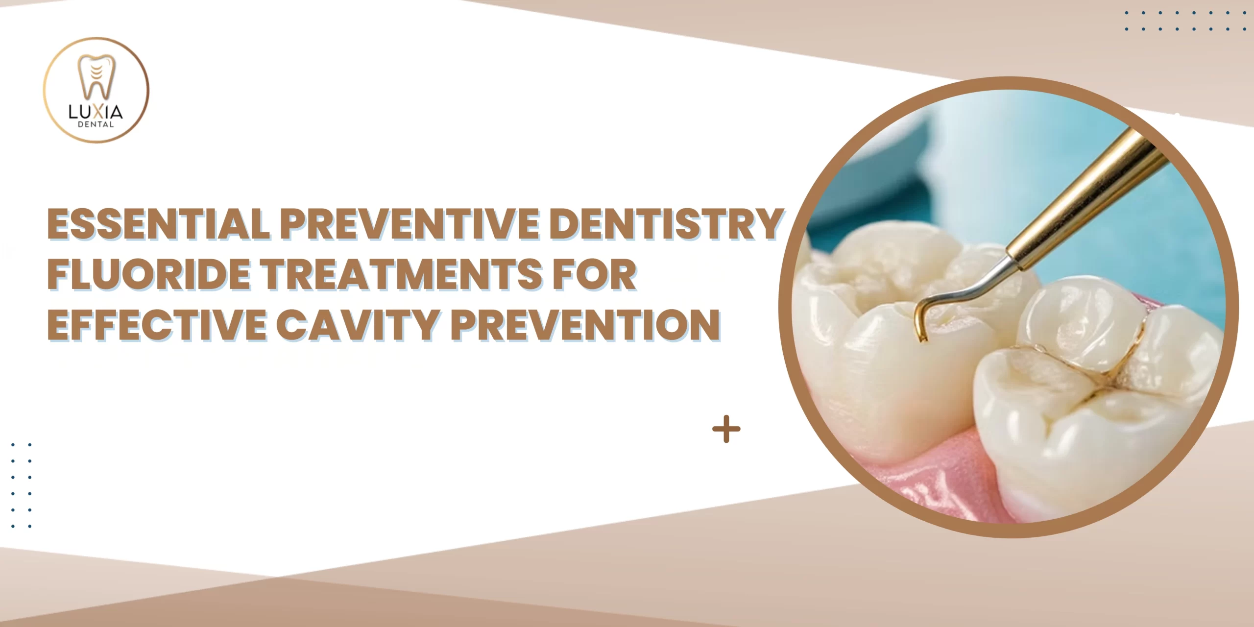 Essential Preventive Dentistry Fluoride Treatments for Effective Cavity Prevention