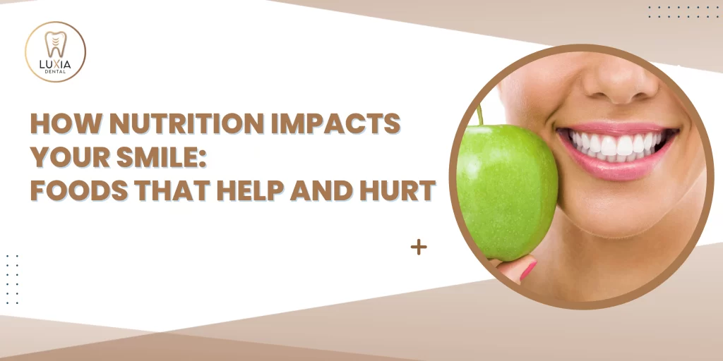 How Nutrition Impacts Your Smile