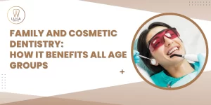 Family and Cosmetic Dentistry